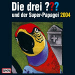 Cover: ...und der Super-Papagei 2004